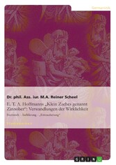 E. T. A. Hoffmanns 'Klein Zaches genannt Zinnober': Verwandlungen der Wirklichkeit