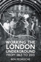 Working the London Underground: From 1863 to 2013