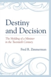 Destiny and Decision