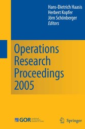 Operations Research Proceedings 2005