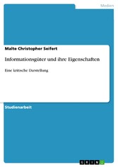 Informationsgüter und ihre Eigenschaften