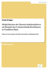 Möglichkeiten der Haustechnikinstallation am Beispiel des Commerzbank-Hochhauses in Frankfurt/Main