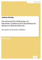 Die ökonomische Bedeutung von Electronic Commerce für Unternehmen im Business-to-Business-Bereich