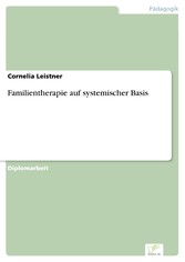 Familientherapie auf systemischer Basis