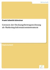 Grenzen der Deckungsbeitragsrechnung als Marketing-Informationsinstrument