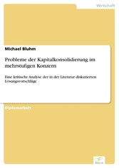 Probleme der Kapitalkonsolidierung im mehrstufigen Konzern