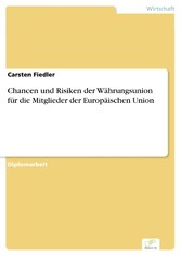 Chancen und Risiken der Währungsunion für die Mitglieder der Europäischen Union