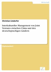 Interkulturelles Management von Joint Ventures zwischen China und den deutschsprachigen Ländern