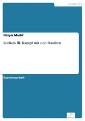 Lothars III. Kampf mit den Staufern