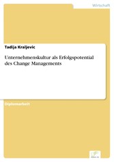 Unternehmenskultur als Erfolgspotential des Change Managements