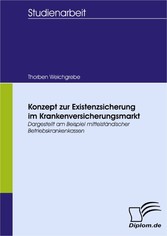 Konzept zur Existenzsicherung im Krankenversicherungsmarkt