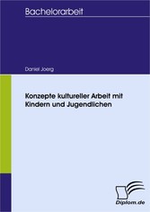 Konzepte kultureller Arbeit mit Kindern und Jugendlichen