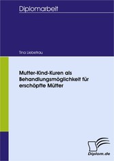 Mutter-Kind-Kuren als Behandlungsmöglichkeit für erschöpfte Mütter