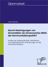 Alumni-Vereinigungen von Universitäten als lohnenswertes Mittel der Kommunikationspolitik?