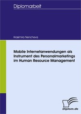 Mobile Internetanwendungen als Instrument des Personalmarketings im Human Resource Management