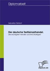 Der deutsche Textileinzelhandel. Die wichtigsten Händler und ihre Strategien