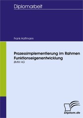 Prozessimplementierung im Rahmen Funktionseigenentwicklung