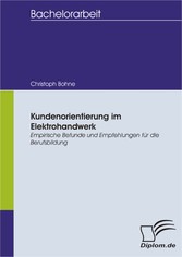 Kundenorientierung im Elektrohandwerk: Empirische Befunde und Empfehlungen für die Berufsbildung