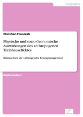 Physische und sozio-ökonomische Auswirkungen des anthropogenen Treibhauseffektes