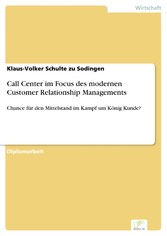 Call Center im Focus des modernen Customer Relationship Managements