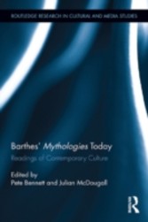 Barthes' "Mythologies" Today: Readings of Contemporary Culture