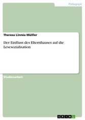 Der Einfluss des Elternhauses auf die Lesesozialisation