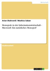 Monopole in der Informationswirtschaft - Microsoft: Ein natürliches Monopol?