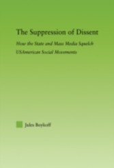 Suppression of Dissent: How the State and Mass Media Squelch USAmerican Social Movements