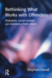 Rethinking What Works with Offenders