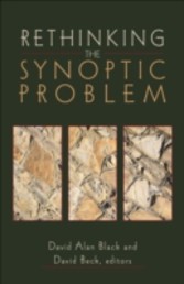 Rethinking the Synoptic Problem