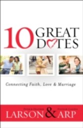 10 Great Dates: Connecting Faith, Love & Marriage