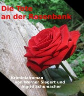 Die Tote an der Rosenbank