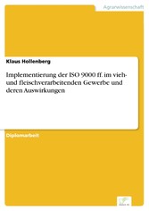 Implementierung der ISO 9000 ff. im vieh- und fleischverarbeitenden Gewerbe und deren Auswirkungen