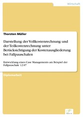 Darstellung der Vollkostenrechnung und der Teilkostenrechnung unter Berücksichtigung der Kostenausgliederung bei Fallpauschalen