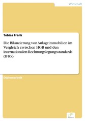 Die Bilanzierung von Anlageimmobilien im Vergleich zwischen HGB und den internationalen Rechnungslegungsstandards (IFRS)