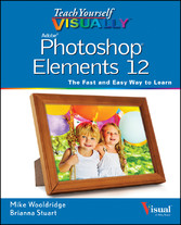 Teach Yourself VISUALLY Photoshop Elements 12,