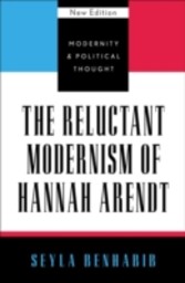 Reluctant Modernism of Hannah Arendt