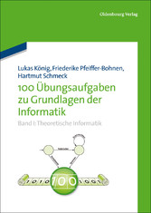 100 Übungsaufgaben zu Grundlagen der Informatik