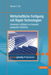 Wirtschaftliche Fertigung mit Rapid-Technologien