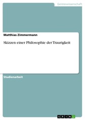 Skizzen einer Philosophie der Traurigkeit