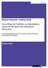 Neue Wege der Teilhabe am Arbeitsleben durch die Werkstatt für behinderte Menschen