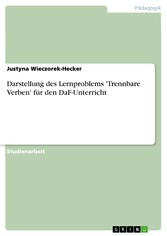 Darstellung des Lernproblems 'Trennbare Verben' für den DaF-Unterricht