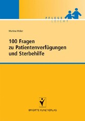 100 Fragen zu Patientenverfügungen und Sterbehilfe