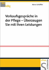 Verkaufsgespräche in der Pflege - Überzeugen Sie mit Ihren Leistungen