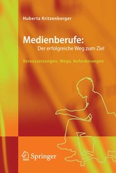 Medienberufe: Der erfolgreiche Weg zum Ziel