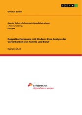 Doppelkarrierepaare mit Kindern: Eine Analyse der Vereinbarkeit von Familie und Beruf