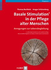 Basale Stimulation® in der Pflege alter Menschen