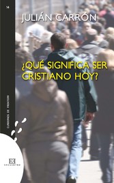 ¿Qué significa ser cristiano hoy?