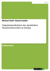 Organisationsformen des sportlichen Teamwettbewerbes in Europa