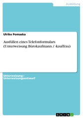 Ausfüllen eines Telefonformulars (Unterweisung Bürokaufmann / -kauffrau)